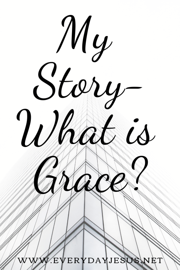 My Story-What is Grace_